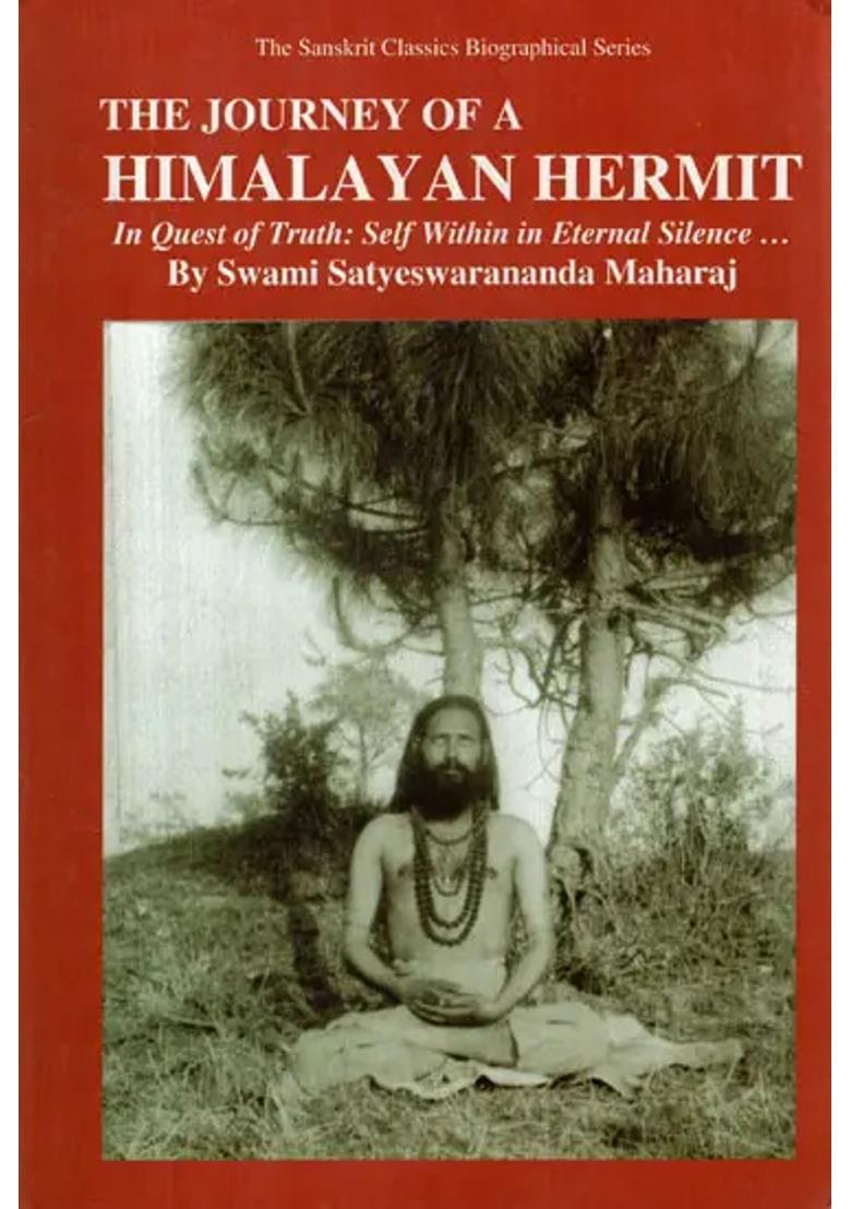 The Journey Of A Himalayan Hermit In Quest Of Truth Self Within In Eternal Silence An Old And Rare Book - Indya