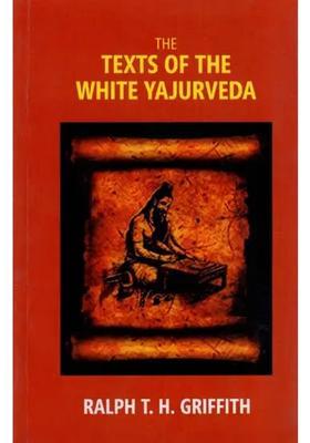 The Texts Of The White Yajurveda