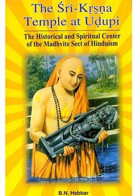 The Sri Krsna Temple At Udupi The Historical And Spiritual Center Of The Madhvite Sect Of Hinduism