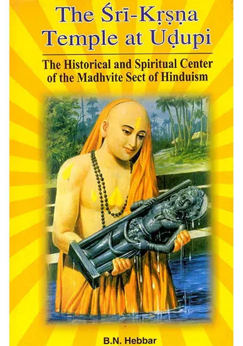 The Sri Krsna Temple At Udupi The Historical And Spiritual Center Of The Madhvite Sect Of Hinduism - Indya
