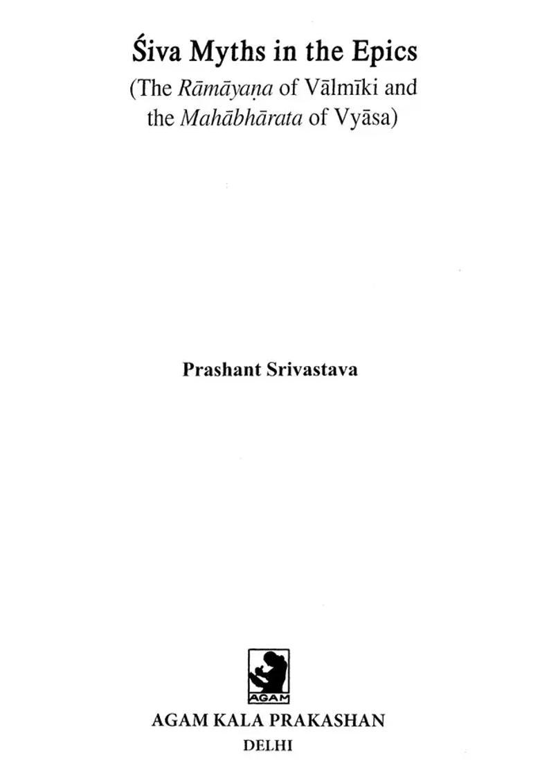 Siva Myths In The Epics The Ramayana Of Valmiki And The Mahabharata Of Vyasa - Indya