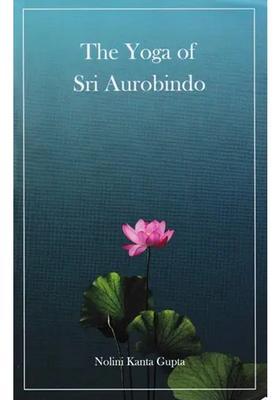 The Yoga Of Sri Aurobindo