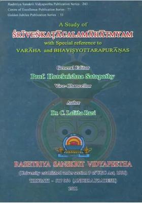A Study Of Sri Venkatacala Mahatmyam With Special Reference To Varaha And Bhavisyottara Puranas