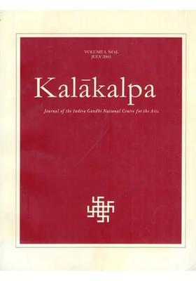 Kalakalpa Journal Of The Indira Gandhi National Centre For The Arts