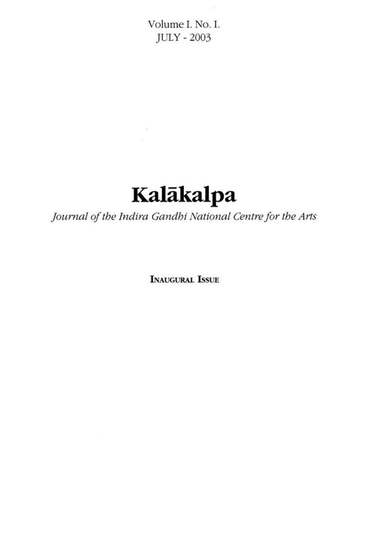 Kalakalpa Journal Of The Indira Gandhi National Centre For The Arts - Indya