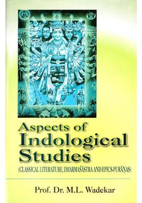 Aspects Of Indological Studies Classical Literature Dharmasastra And Epics-Puranas