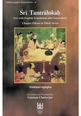 Sri Tantralokah Volume Six Chapters 15-37 Sanskrit Text With English Translation And Commentary