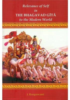 Relevance Of Self In The Bhagavad Gita To The Modern World