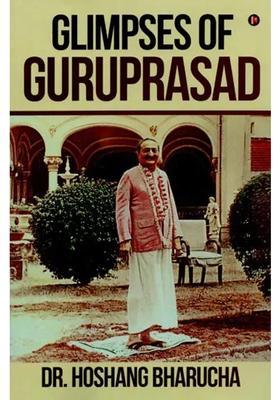 Glimpses Of Guruprasad A Book About Meher Baba