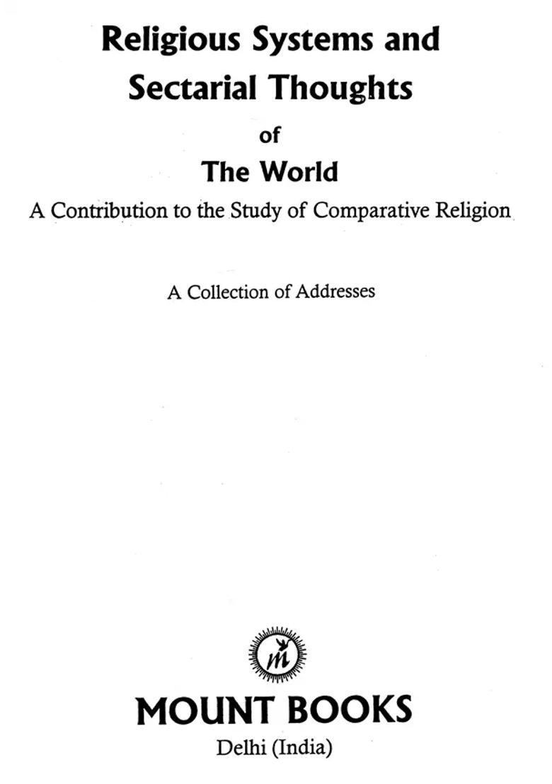 Religious System And Sectarial Thoughts Of The World- A Contribution To The Study Of Comparative Religion - Indya