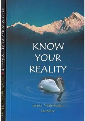 Know Your Reality A Dialogue With Swami Virajeswara Set Of 2 Volumes