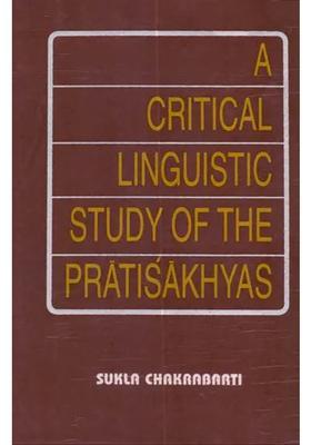 A Critical Linguistic Study Of The Pratisakhyas An Old And Rare Book
