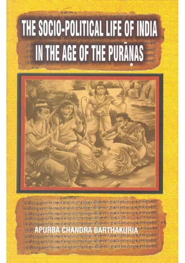 The Socio-Political Life Of India In The Age Of The Puranas - Indya