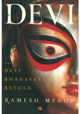 Devi The Devi Bhagavatam Retold