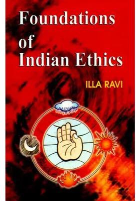 Foundations Of India Ethics- With Special Reference To Manu Smriti Jaimini Sutras And Bhagavad-Gita