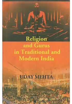 Religion And Gurus In Traditional And Modern India