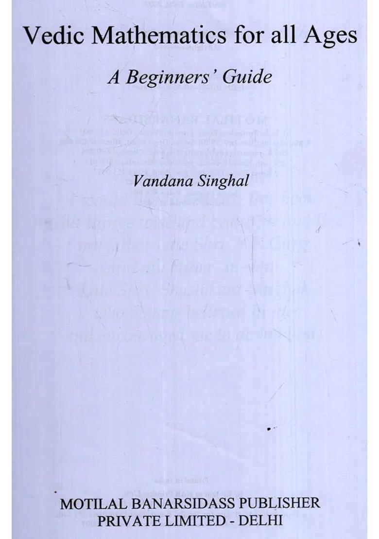 Vedic Mathematics For All Ages A Beginners Guide 16 Sutras For Mental Calculations Easily Explained Formulae With Practice Exercises - Indya