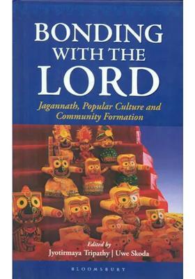 Bonding With The Lord - Jagannath Popular Culture And Community Formation
