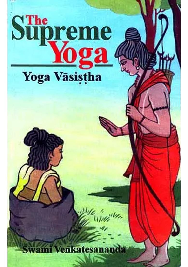 The Supreme Yoga Yoga Vasistha - Indya
