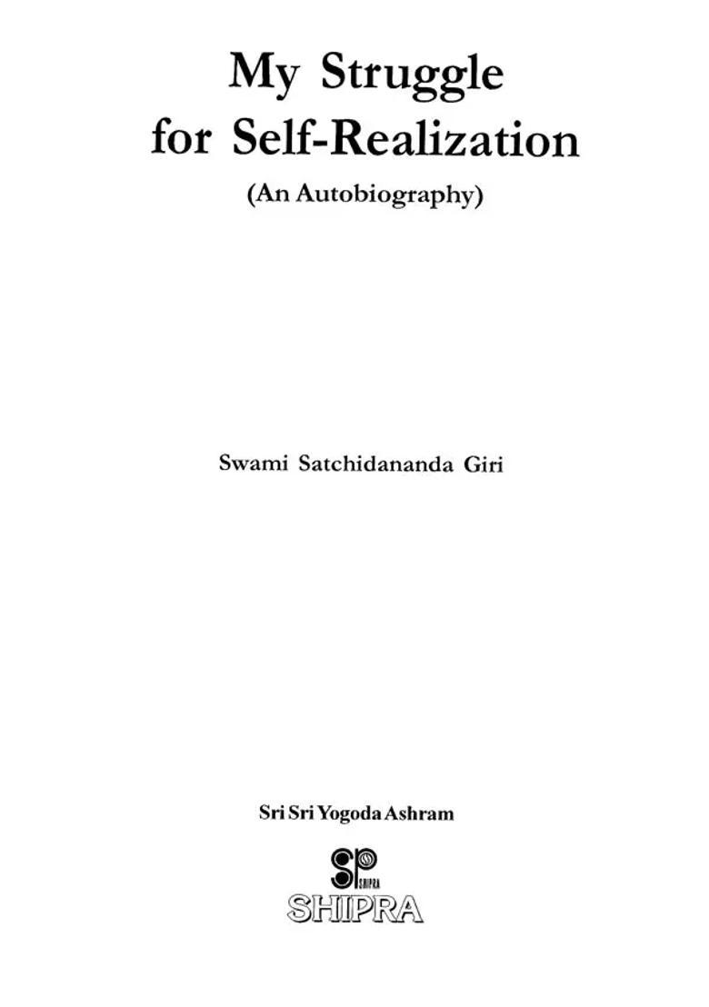 My Struggle For Self - Realization An Autobiography - Indya