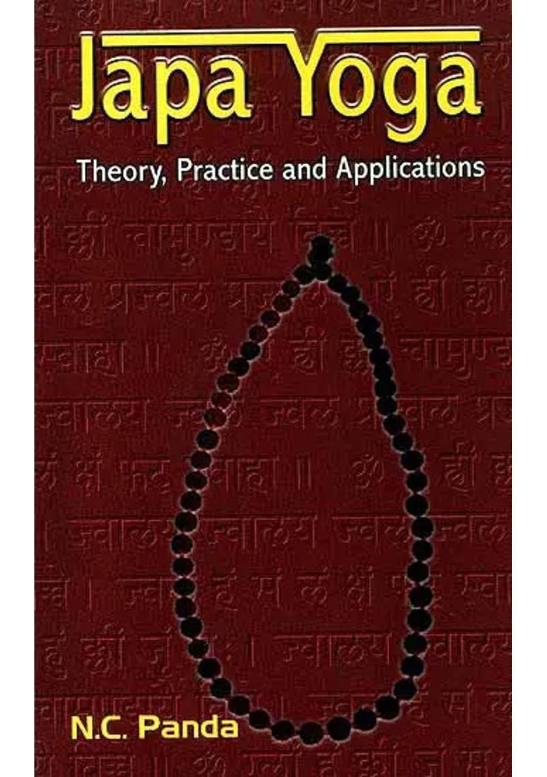 Japa Yoga Mantra Yoga Theory Practice And Applications - Indya