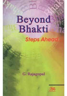 Beyond Bhakti- Step Ahead