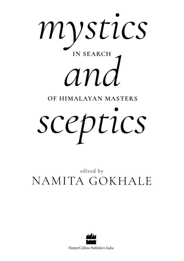 Mystics And Sceptics In Search Of The Himalayan Masters - Indya