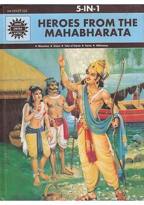 Heroes From The Mahabharata Bheeshma Drona Tales Of Arjuna Karna Abhimanyu Comic