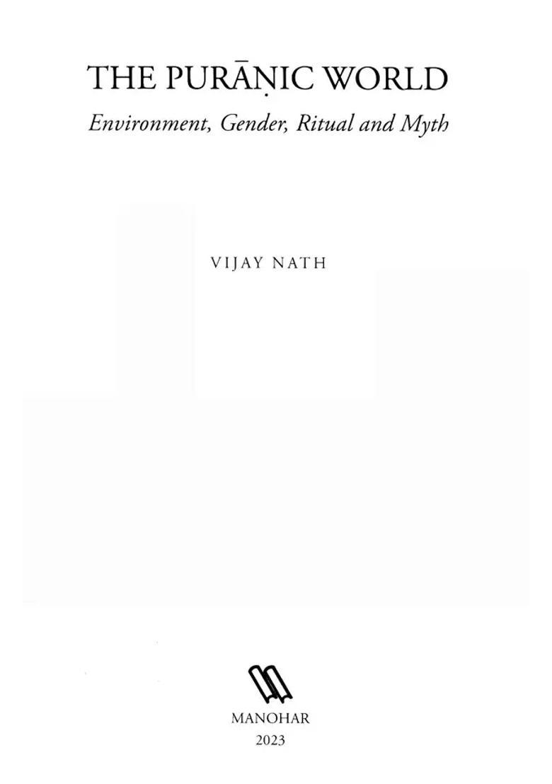 The Puranic World- Environment Gender Ritual And Myth - Indya