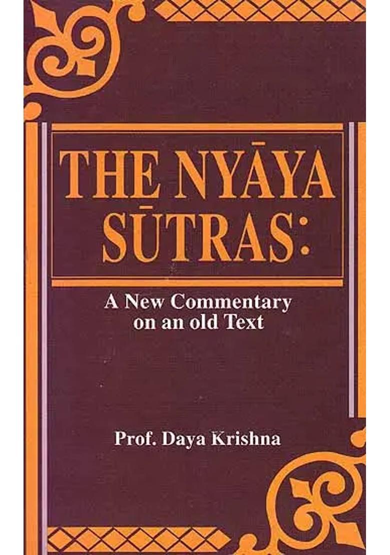 The Nyaya Sutras A New Commentary On An Old Text - Indya