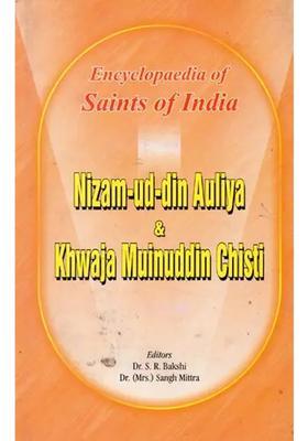 Nizam-Ud-Din Auliya & Khwaja Muinuddin Chisti- Encyclopaedia Of Saints Of India Part-20