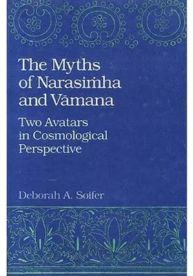 The Myths Of Narasimha And Vamana Two Avatars In Cosmological Perspective An Old Book