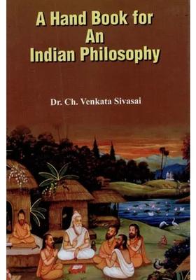 A Hand Book For An Indian Philosophy