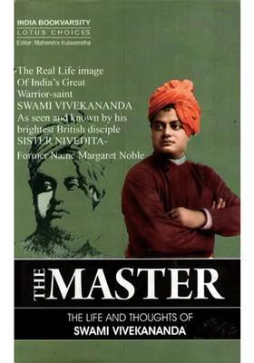 The Master - The Life And Thoughts Of Swami Vivekananda