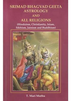 Srimad Bhagvad Geeta Astrology And All Religious Hinduism Christianity Islam Sikhism Jainism And Buddism