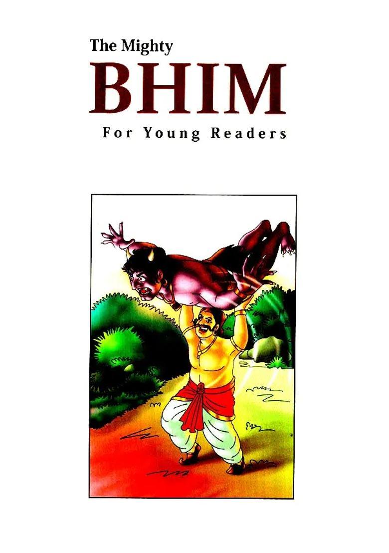The Mighty Bhim- The Powerhouse Of Mahabharat For Young Readers - Indya