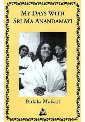 My Days With Sri Ma Anandamayi