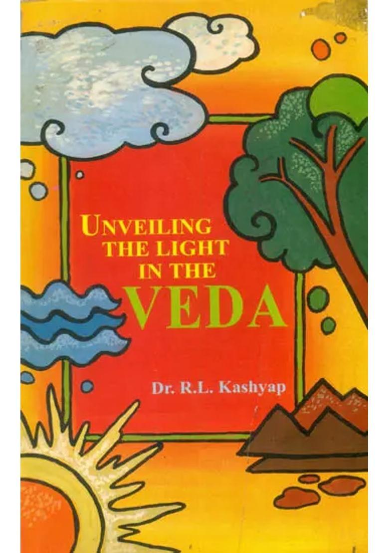 Unveiling The Light In The Veda - Indya