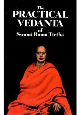 The Practical Vedanta Of Swami Rama Tirtha