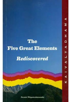The Five Great Elements Rediscovered