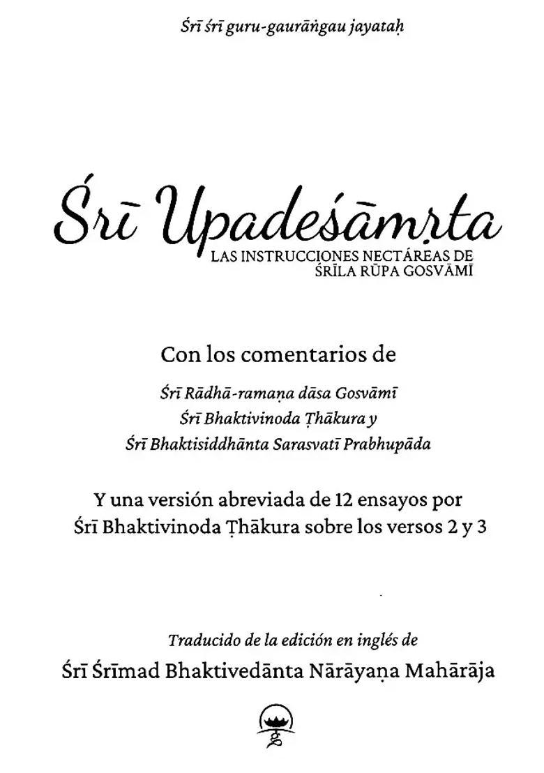 Sri Upadesamrta- Las Instrucciones Nectareas De Srila Rupa Gosvami- Sri Upadesamrta- The Nectarine Instructions Of Srila Rupa Gosvami Spanish - Indya