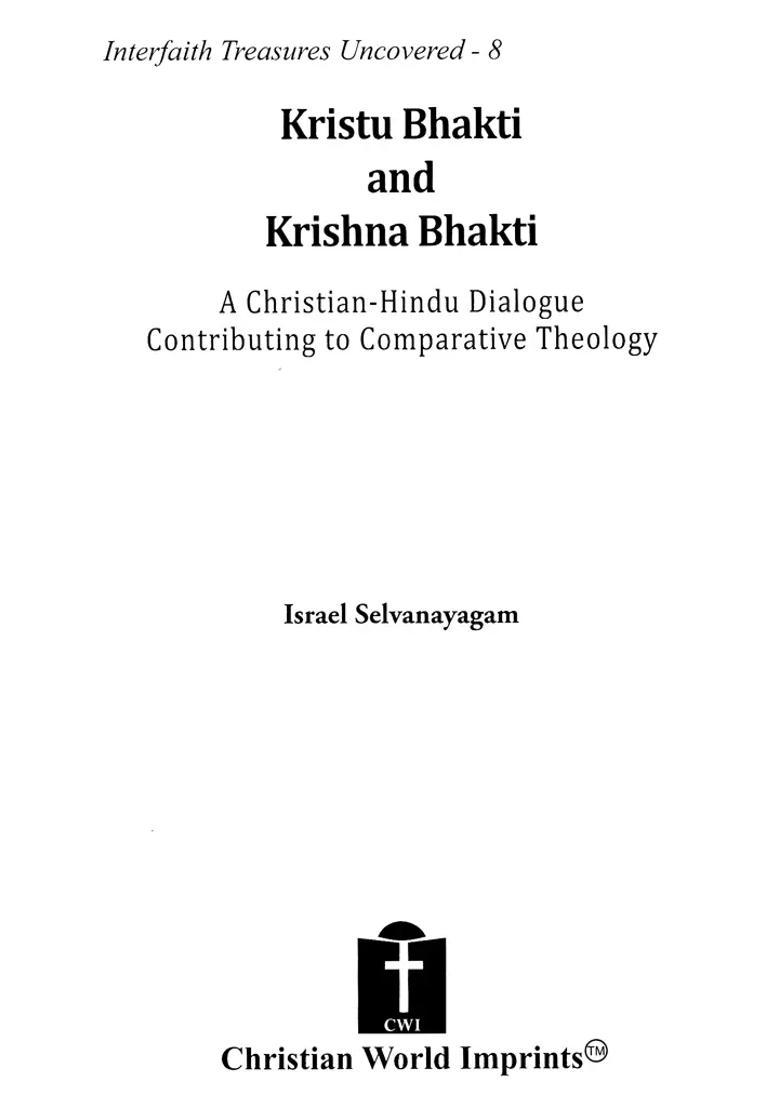 Kristu Bhakti And Krishna Bhakti A Christian-Hindu Dialogue Contributing To Comparative Theology - Indya