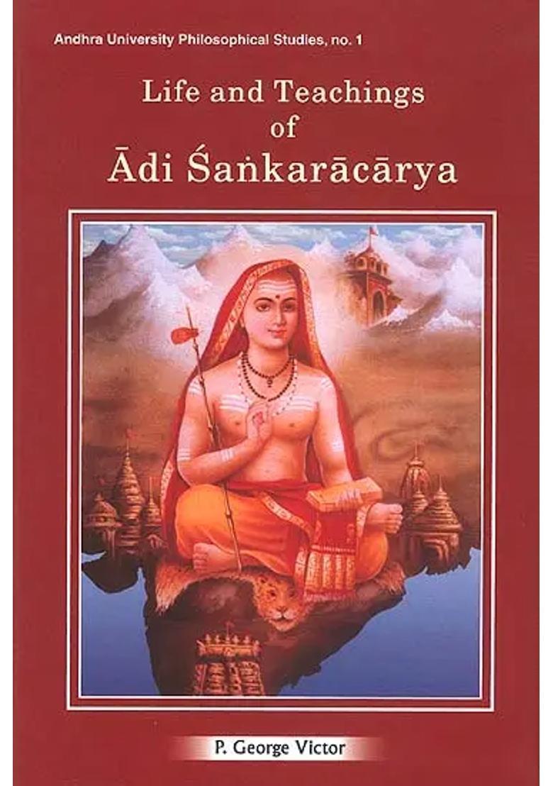 Life And Teachings Of Adi Sankaracarya Shankaracharya - Indya