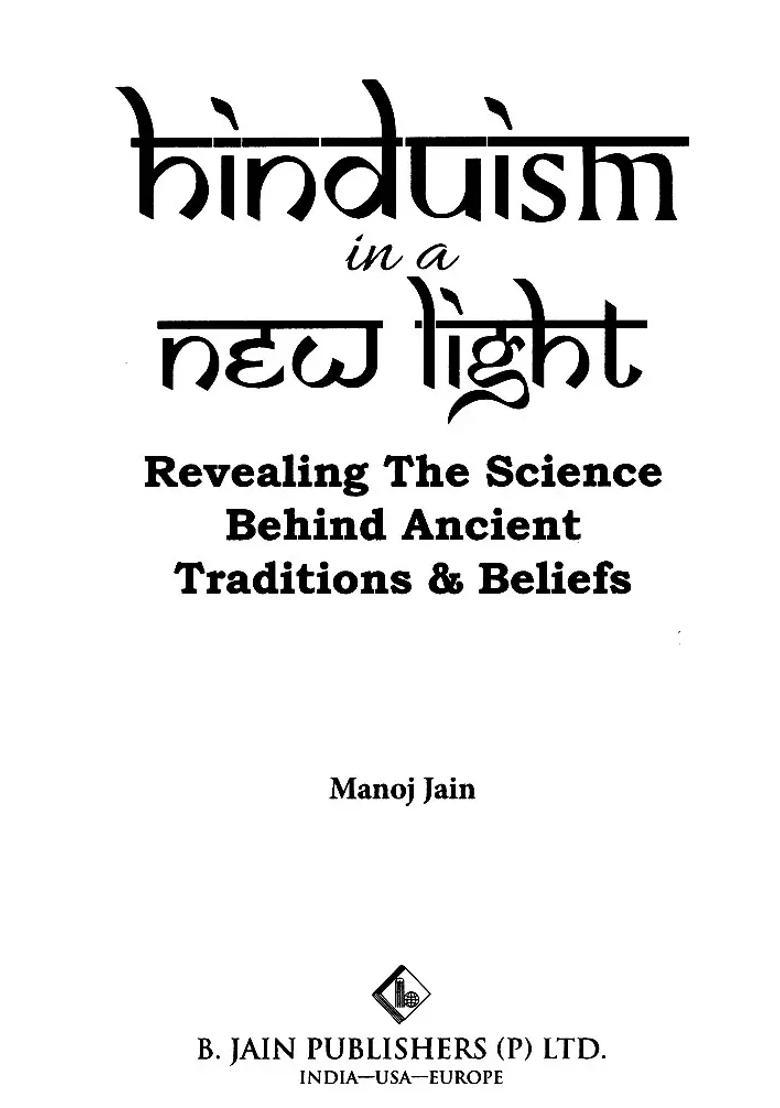 Hinduism In A New Light Book Revealing The Science Behind Ancient Traditions & Beliefs - Indya