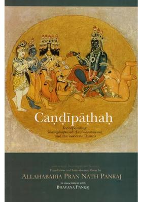 Candipathah Incorporating Sridurgasaptasati And The Associate Hymns Sanskrit Text With Transliteration And English Translation