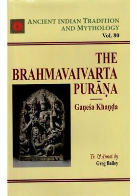 The Brahmavaivarta Purana- Ganesa Khanda Volume 80