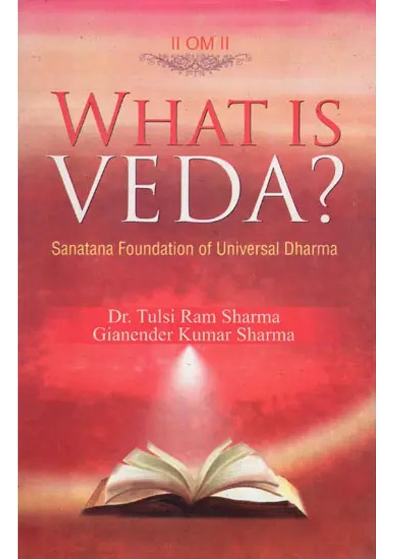 What Is Veda Sanatana Foundation Of Universal Dharma - Indya