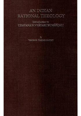 An Indian Rational Theology Introduction To Udayana