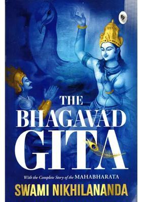 The Bhagavad Gita With The Complete Story Of The Mahabharata