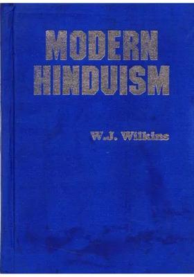 Modern Hinduism- An Account Of The Religion And Life Of The Hindus In Northern India